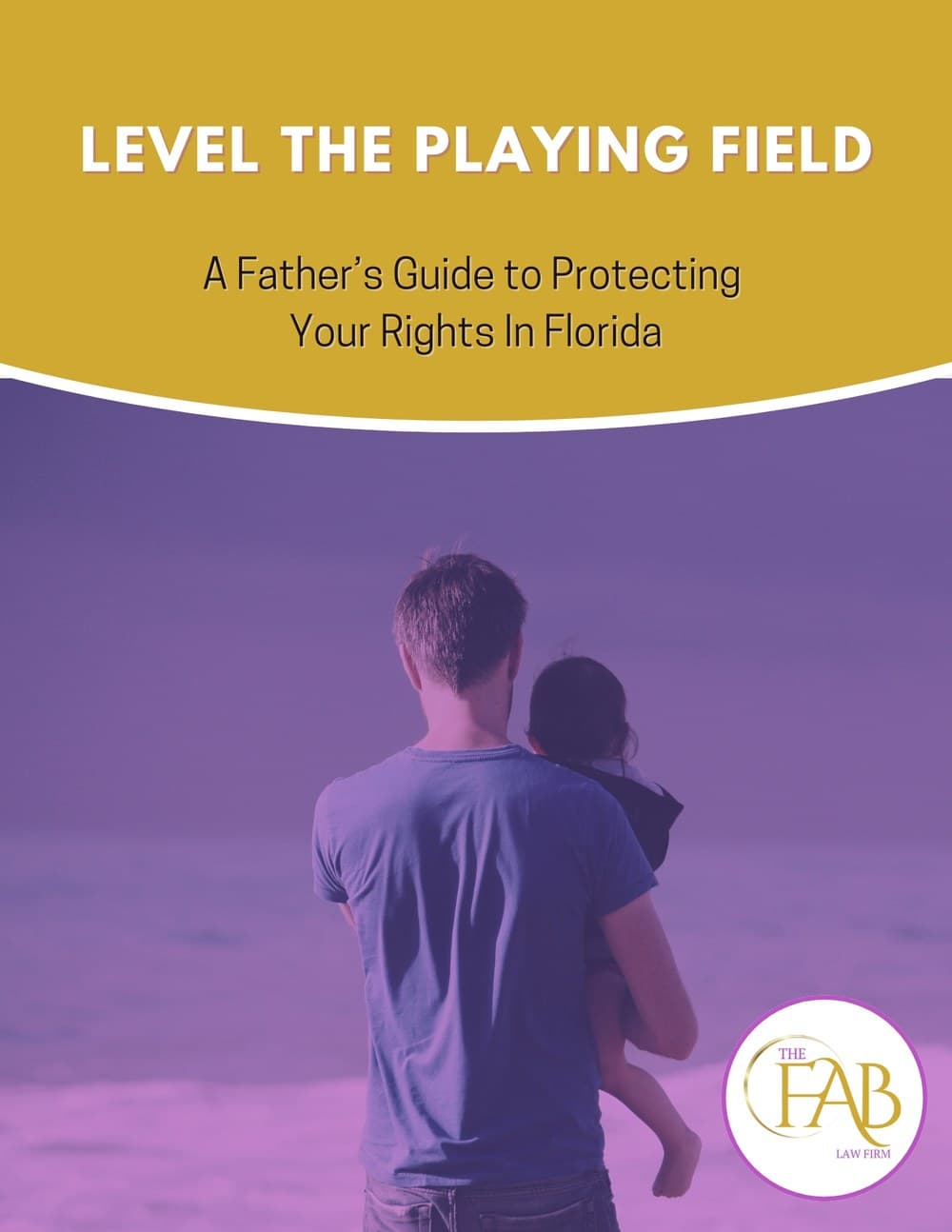 Father's rights custody guide — lead magnet created for The Fab Law Firm